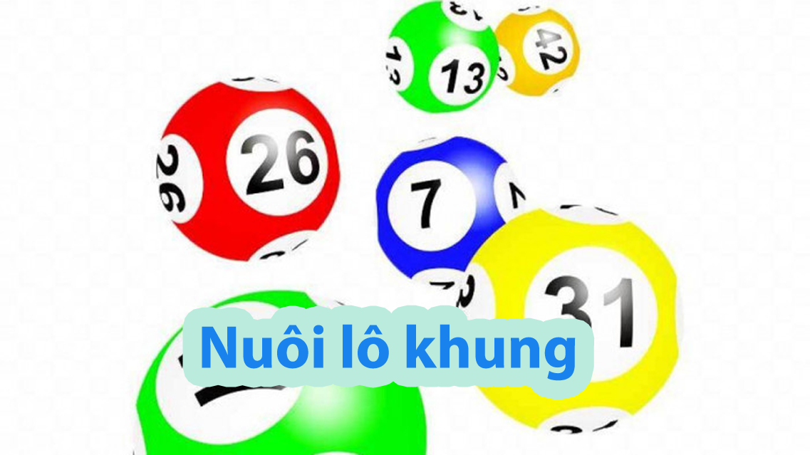 Nuôi Lô Khung 1, 2, 3, 5 Ngày