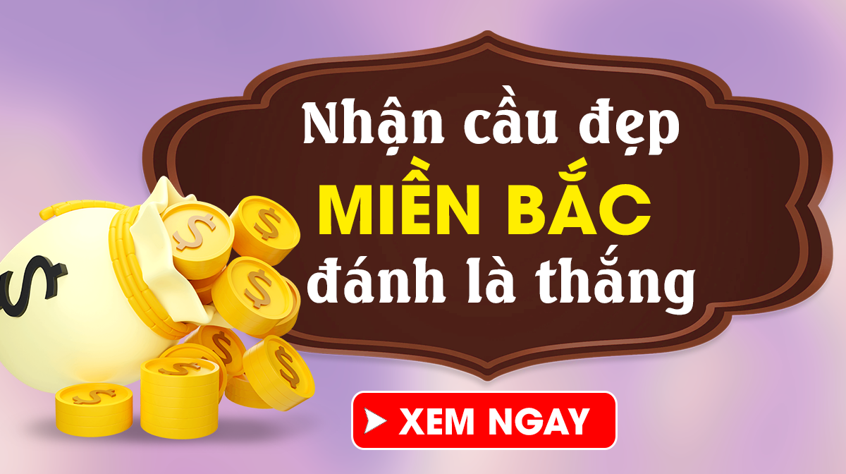 Dự đoán XSMB 15/7 - Soi Cầu Miền Bắc 15/7/2024 Thứ 2 Chính Xác