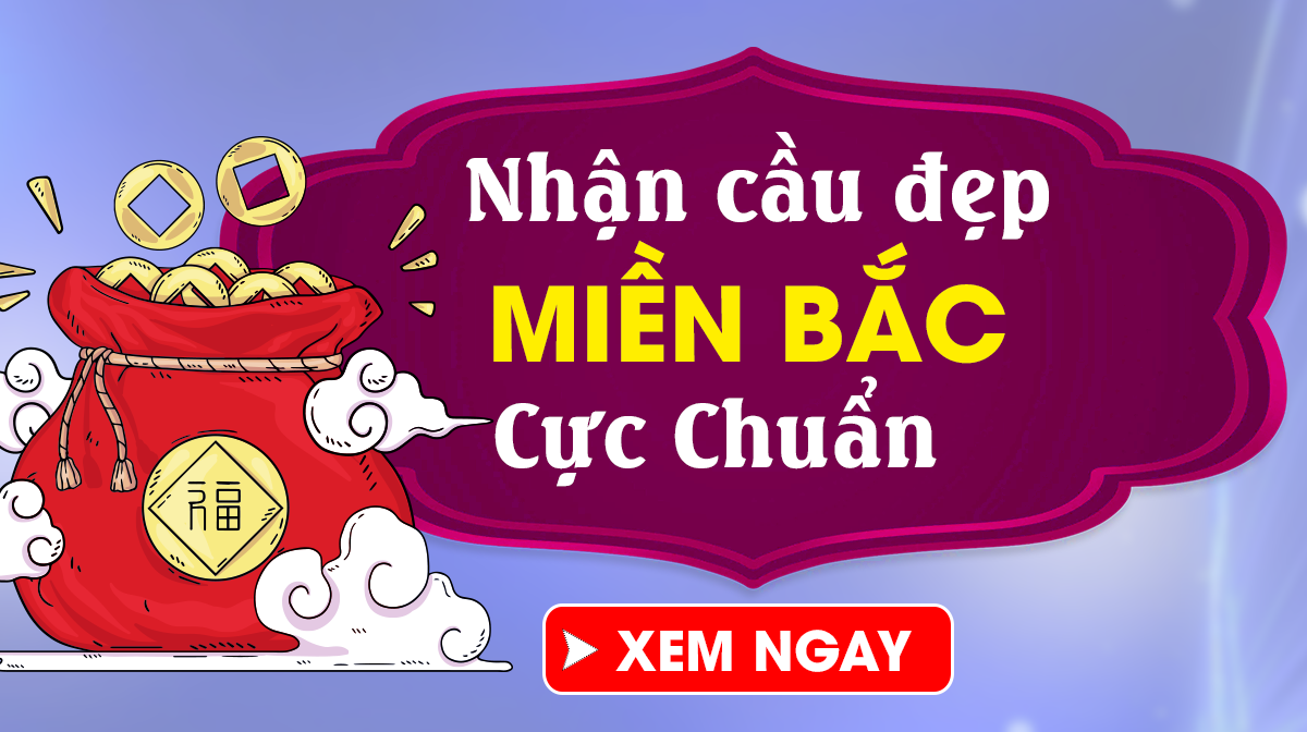 Dự đoán XSMB 11/11 - Soi Cầu Miền Bắc 11/11/2024 Thứ 2 Chính Xác